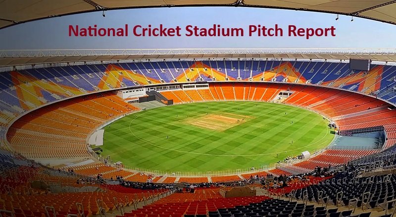 National Cricket Stadium Pitch Report