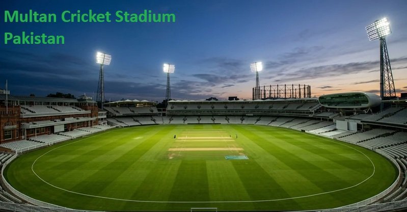 Multan Cricket Stadium Pakistan